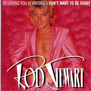 Álbum (If Loving You Is Wrong) I Don't Want To Be Right de Rod Stewart