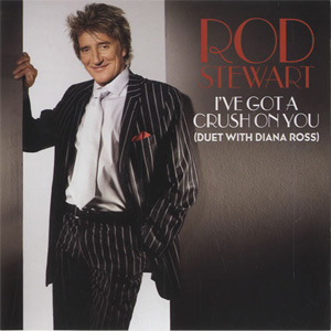 Álbum  I've Got A Crush On You (Duet With Diana Ross) de Rod Stewart