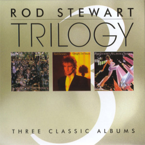 Álbum Trilogy: Three Classic Albums de Rod Stewart