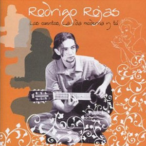 Álbum Los Cuentos, La Vida Moderna Y Tu de Rodrigo Rojas