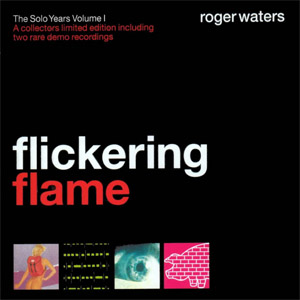 Álbum Flickering Flame: The Solo Years Volume 1 de Roger Waters