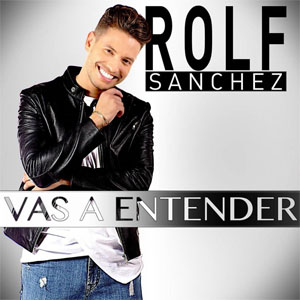 Álbum Vas a Entender de Rolf Sánchez