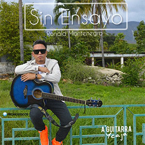 Álbum Sin Ensayo a Guitarra y Caja de Ronald Montenegro
