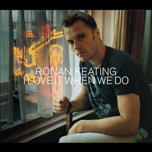 Álbum I Love It When We Do de Ronan Keating