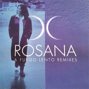 Álbum A Fuego Lento (Remixes) de Rosana