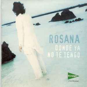Álbum Donde Ya No Te Tengo de Rosana