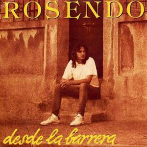 Álbum Desde La Barrera de Rosendo Mercado