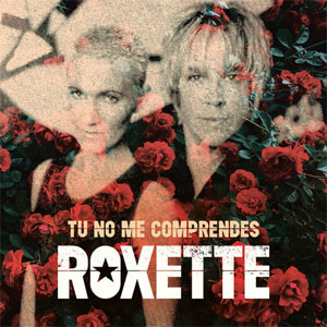 Álbum Tu No Me Comprendes (You Don'T Understand Me) de Roxette