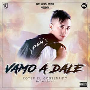 Álbum Vamo a Dale de Royer El Consentido