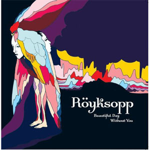 Álbum Beautiful Day Without You de Royksopp