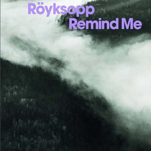 Álbum Remind Me de Royksopp