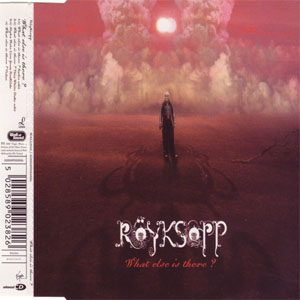 Álbum What Else Is There? de Royksopp