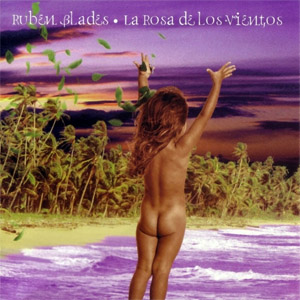 Álbum La Rosa De Los Vientos de Rubén Blades
