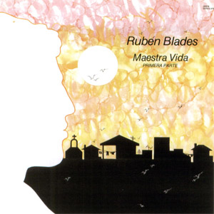 Álbum Maestra Vida Primera Parte de Rubén Blades