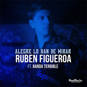 Álbum Alegre Lo Han de Mirar de Rubén Figueroa