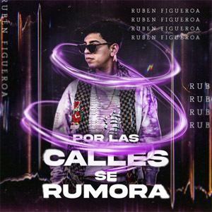 Álbum Por Las Calles Se Rumora de Rubén Figueroa