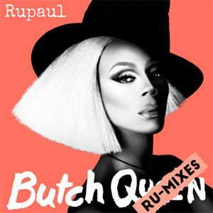 Álbum Butch Queen: Ru-Mixes de Rupaul