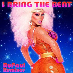 Álbum I Bring The Beat: Remixes de Rupaul