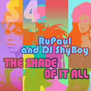 Álbum The Shade Of It All de Rupaul
