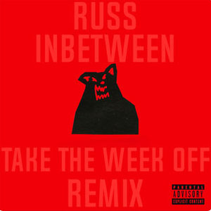 Álbum Inbetween (Take the Week Off Remix) de Russ