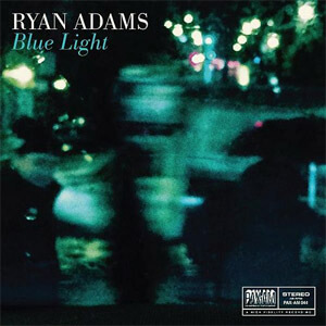 Álbum Blue Light de Ryan Adams