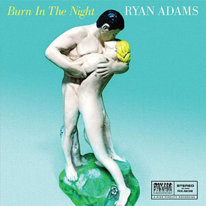 Álbum Burn in the Night de Ryan Adams