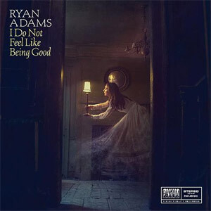 Álbum I Do Not Feel Like Being Good de Ryan Adams