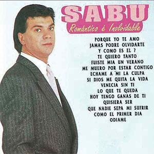 Álbum Sabu … Romántico e Inolvidable de Sabú