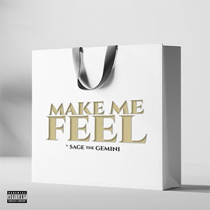 Álbum Make Me Feel de Sage The Gemini