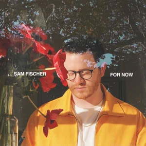 Álbum For Now de Sam Fischer