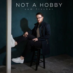 Álbum Not a Hobby de Sam Fischer