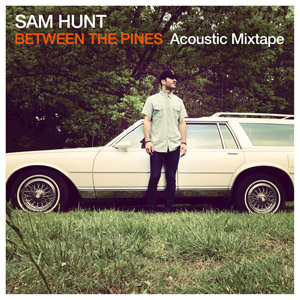 Álbum Between the Pines (Acoustic Mixtape) de Sam Hunt
