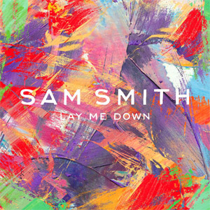 Álbum Lay Me Down (Remixes) (Ep) de Sam Smith