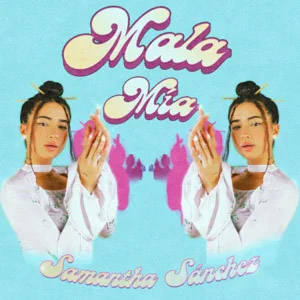 Álbum Mala Mía de Samantha Sánchez