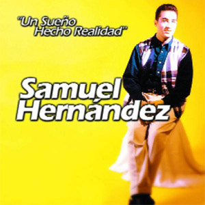 Álbum Un Sueño Hecho Realidad de Samuel Hernández
