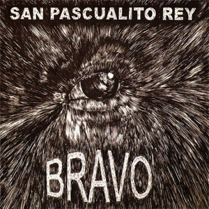 Álbum BRAVO  de San Pascualito Rey