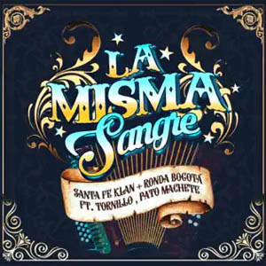 Álbum La Misma Sangre de Santa Fe Klan