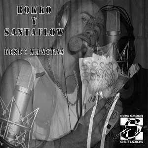 Álbum Santaflow y Rokko: Desde manotas de Santaflow