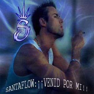 Álbum Venid Por Mi de Santaflow