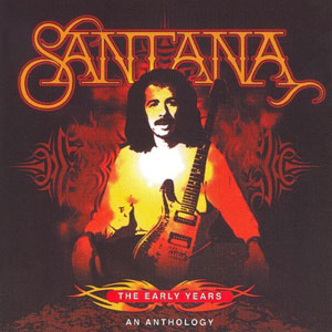 Álbum Early Years: An Anthology de Santana