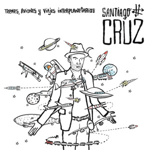 Álbum Trenes, Aviones Y Viajes Interplanetarios de Santiago Cruz