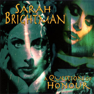 Álbum A Question Of Honour de Sarah Brightman
