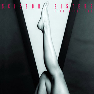 Álbum Fire With Fire de Scissor Sisters