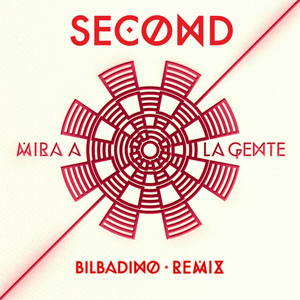 Álbum Mira a la Gente (Bilbadino Remix) de Second