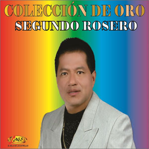 Álbum Colección de Oro de Segundo Rosero