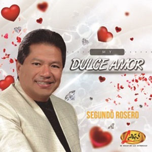 Álbum Mi Dulce Amor de Segundo Rosero