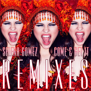 Álbum Come & Get It (Remixes) de Selena Gómez