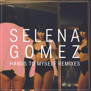 Álbum Hands To Myself (Remixes) de Selena Gómez