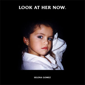 Álbum Look At Her Now de Selena Gómez