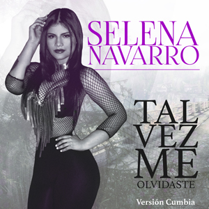 Álbum Tal Vez Me Olvidaste de Selena Navarro